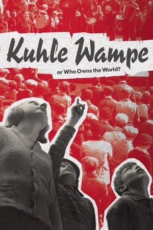Kuhle Wampe or Who Owns the World?