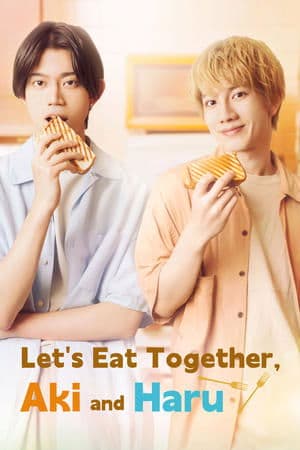 Let's Eat Together, Aki and Haru