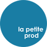 La Petite Prod